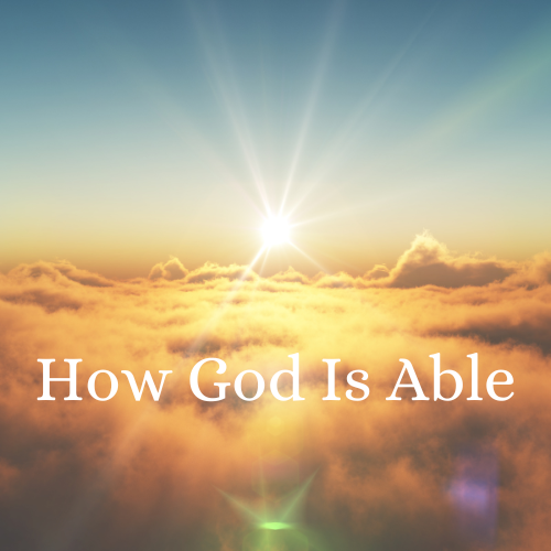 How God Is Able